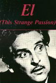 Subtitrare  El (This Strange Passion) DVDRIP HD 720p