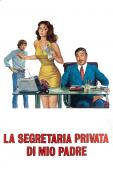 Subtitrare My Father's Private Secretary (La segretaria privata di mio padre)