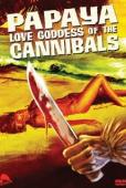 Subtitrare Papaya: Love Goddess of the Cannibals