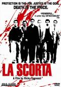 Subtitrare La Scorta (The Escort) The Bodyguards