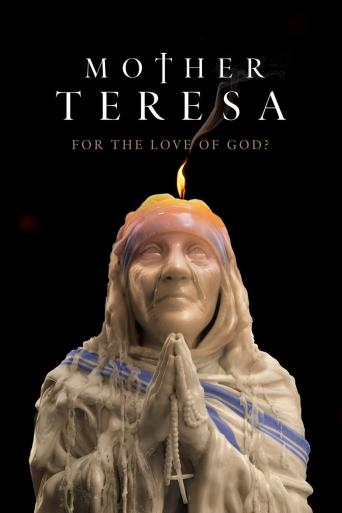 Subtitrare  Mother Teresa: For the Love of God? - Sezonul 1