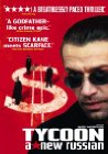 Subtitrare Oligarkh (Tycoon: A New Russian)
