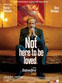 Subtitrare  Not Here to Be Loved (Je ne suis pas l&#224* pour  DVDRIP XVID