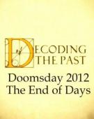 Subtitrare Decoding the Past: Doomsday 2012 - The End of Days