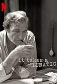 Subtitrare  It Takes a Lunatic