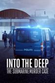 Subtitrare  Into the Deep: The Submarine Murder Case