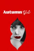 Subtitrare  Autumn Girl (Bo we mnie jest seks)