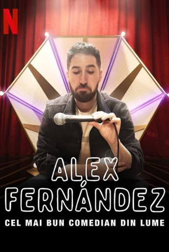 Subtitrare  Alex Fernández: The Best Comedian in the World (Alex Fernández: El mejor comediante del mundo)