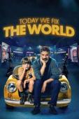 Subtitrare  Today We Fix the World (Hoy se arregla el mundo)