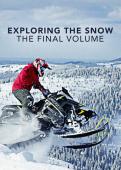 Subtitrare  Exploring The Snow - The Final Volume