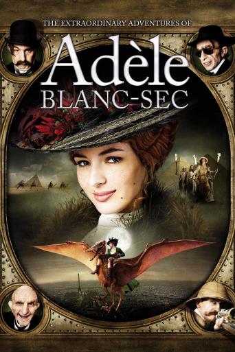 Subtitrare  The Extraordinary Adventures of Adèle Blanc-Sec (Les aventures extraordinaires d'Adèle Blanc-Sec)