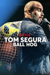 Subtitrare  Tom Segura: Ball Hog