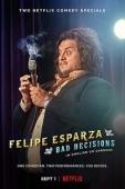 Subtitrare  Felipe Esparza: Bad Decisions