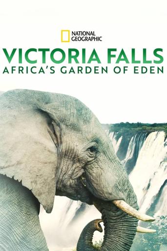 Subtitrare  Die Viktoriafälle: Afrikas Garten Eden (Victoria Falls: Africa's Garden of Eden)