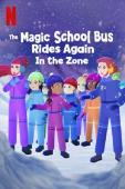 Subtitrare The Magic School Bus Rides Again in the Zone