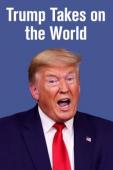 Subtitrare  Trump Takes on the World - Mini-Series HD 720p