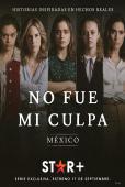 Subtitrare  No fue mi culpa: México (Not My Fault: Mexico) - Sezonul 1
