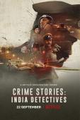 Subtitrare  Crime Stories: India Detectives - Sezonul 1