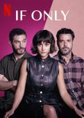Subtitrare  If Only (Si lo hubiera sabido) - Sezonul 1