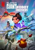 Subtitrare Super Giant Robot Brothers - Sezonul 1