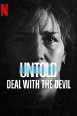 Subtitrare Untold: Deal with the Devil