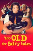 Subtitrare  Too Old for Fairy Tales (Za duzy na bajki)
