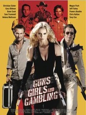 Subtitrare  Guns, Girls and Gambling HD 720p XVID
