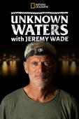 Subtitrare  Unknown Waters with Jeremy Wade - Sezonul 1