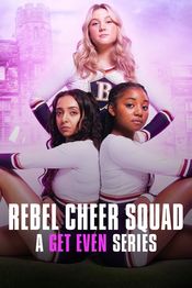 Film Rebel Cheer Squad - A Get Even Series