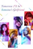 Subtitrare  Tomorrow, I'll Be Someone's Girlfriend - Sezonul 1