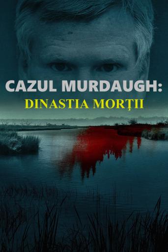 Subtitrare  Murdaugh Murders: Deadly Dynasty - Sezonul 1