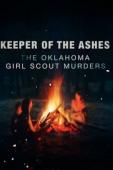 Film Keeper of the Ashes: The Oklahoma Girl Scout Murders