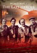 Subtitrare  World War II: The Last Heroes - Sezonul 1
