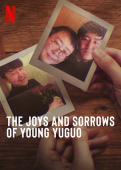 Subtitrare The Joys and Sorrows of Young Yuguo