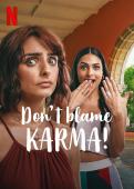 Film ¿Qué culpa tiene el Karma?