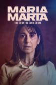 Subtitrare  María Marta: El crimen del country - Sezonul 1