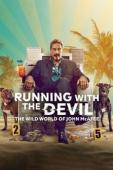 Subtitrare  Running with the Devil: The Wild World of John McA