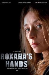 Subtitrare  Les mains de Roxana (Roxana's Hands)