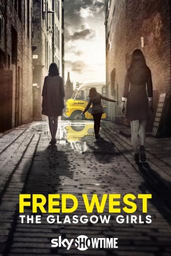 Subtitrare  Fred West: The Glasgow Girls - Sezonul 1