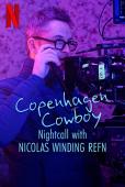 Subtitrare Copenhagen Cowboy: Nightcall with Nicolas Winding Refn