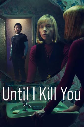 Subtitrare  Until I Kill You