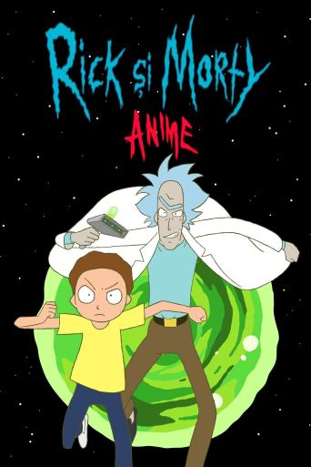 Subtitrare Rick and Morty: The Anime - Sezonul 1