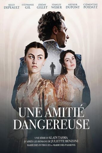 Subtitrare A Dangerous Friendship (Une amitié dangereuse) - Sezonul 1