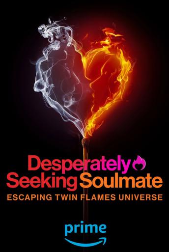 Subtitrare  Desperately Seeking Soulmate: Escaping Twin Flames Universe - Sezonul 1