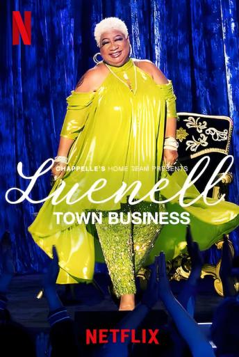 Subtitrare  Chappelle's Home Team - Luenell: Town Business (Town Business)