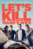 Subtitrare Let&#39;s Kill Ward&#39;s Wife