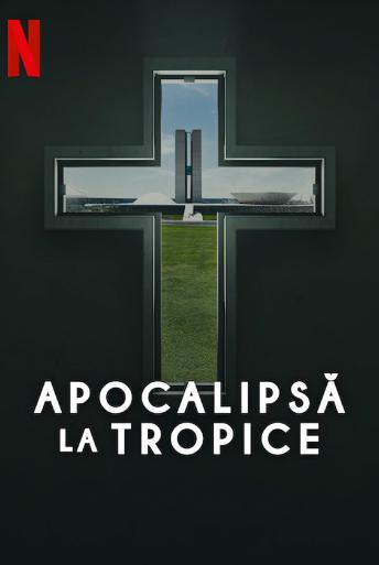 Subtitrare Apocalypse in the Tropics