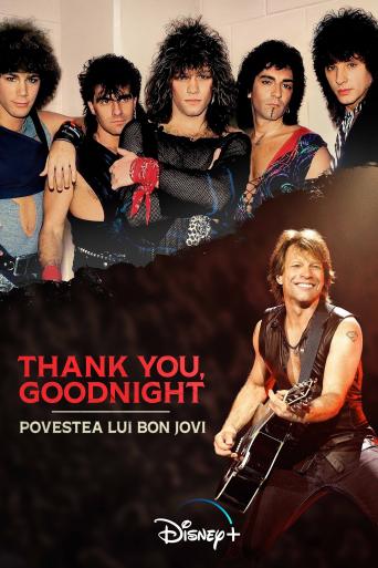 Subtitrare Thank You, Goodnight: The Bon Jovi Story - Sezonul 1