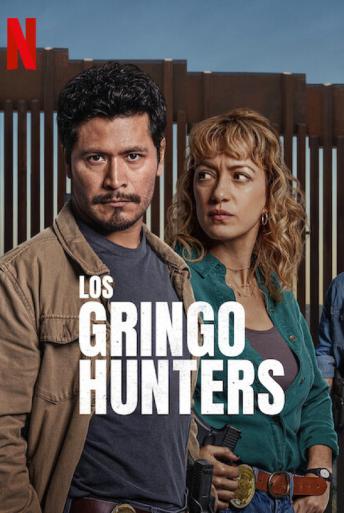 Subtitrare  The Gringo Hunters (Los Gringo Hunters) - Sezonul 1 