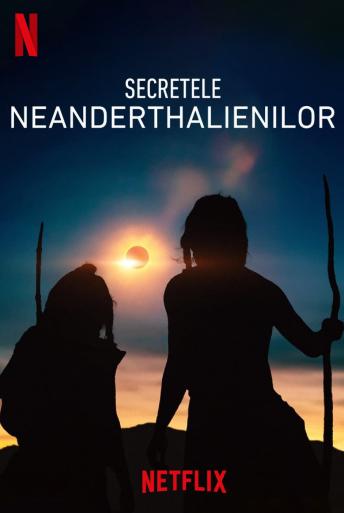 Subtitrare Secrets of the Neanderthals
